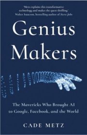 Book cover Genius Makers Cade Metz.